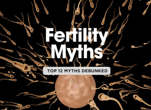 Top 12 Myths About Fertility: Debunking Common Misconceptions